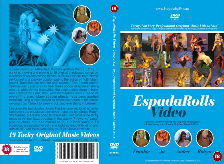 DVD  ‘Tacky, Not Very Professional Original Music Videos’ Over 60 minutes of 20 Original ‘naughty’ Music Videos. Produced, Directed and edited by EspadaRolls. Available boxed and in the  ClayClay shop. Over 18 only.