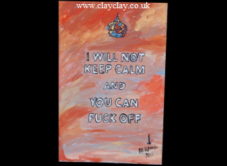 'Keep Calm' 20 by 16 inches by BB Bango. July 2nd 2015 Acrylic on canvas. On display Big Art £35