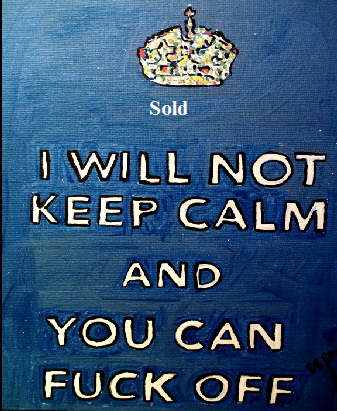 'Keep calm in blue'    Painting by BB Bango in acrylic 30" by 20" Sold. In pink still available