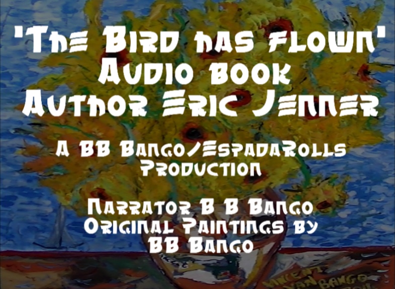'The Bird has flown' Short story by Eric Jenner