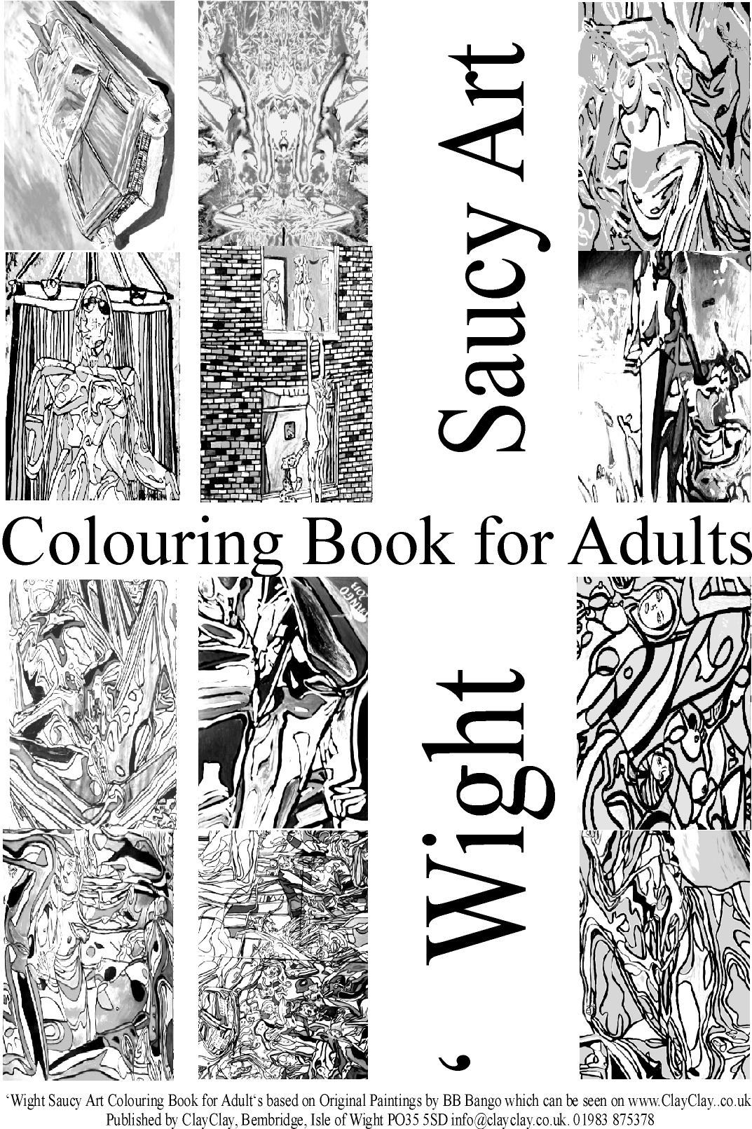 Saucy. 'Coloring (colouring) books for Adults' 12 paintings per book various themes. Use your own crayons, pastels, fibre tipped pens, ink, watercolour, acrylic or oil paints. £5 per book plus £2.50 postage and packing. E mail us your requirements